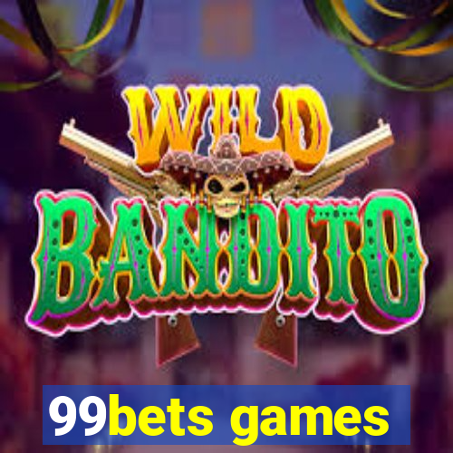 99bets games